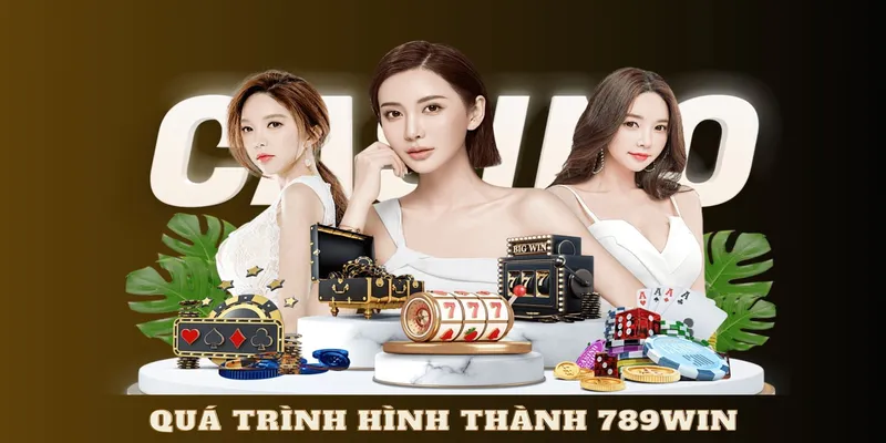 Giới thiệu nhà cái 789WIN về thời điểm hình thành