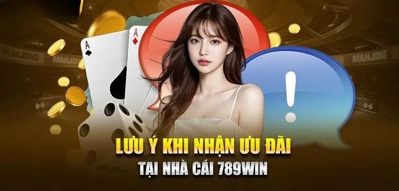 Săn khuyến mãi 789Win hội viên cần lưu ý những gì