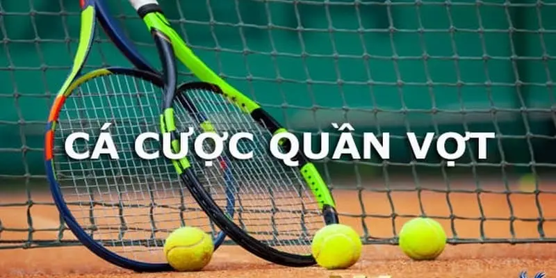 Cá cược Tennis là gì?