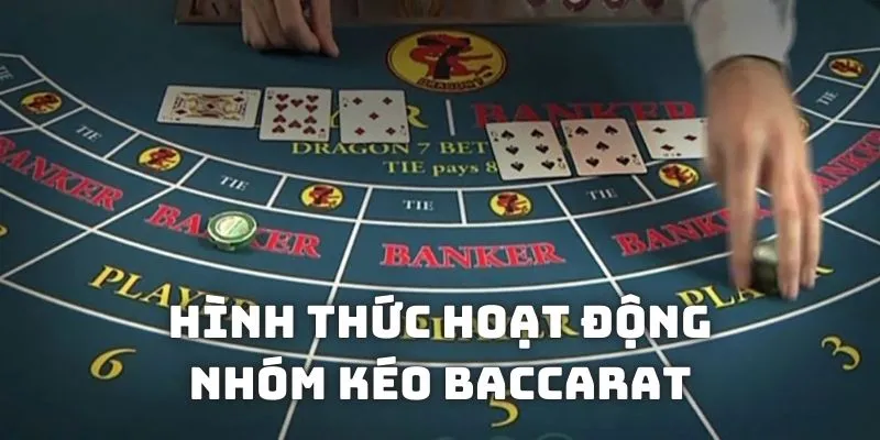 Tìm hiểu về các group baccarat hoạt động ra sao