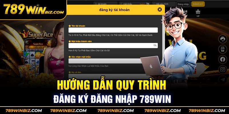 Đăng Ký 789WIN - Hướng Dẫn Các Bước Tạo Tài Khoản