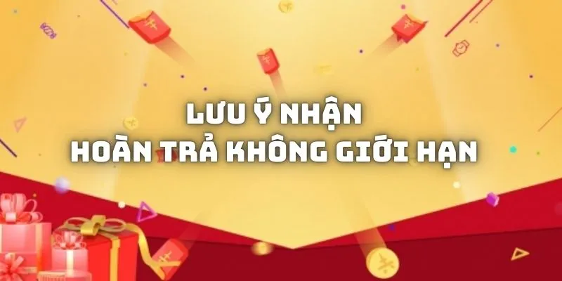 Lưu ý cho hội viên để nhận thưởng từ chương trình hoàn trả