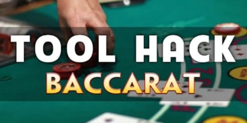 Những lợi thế mà tool hack baccarat có được