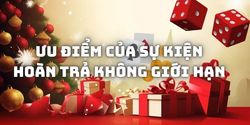 Những ưu điểm của hoàn trả không giới hạn