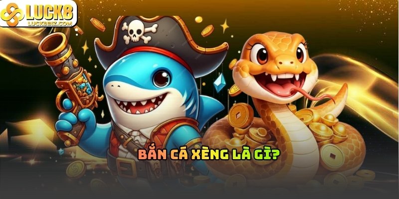 Đôi nét về Bắn cá xèng