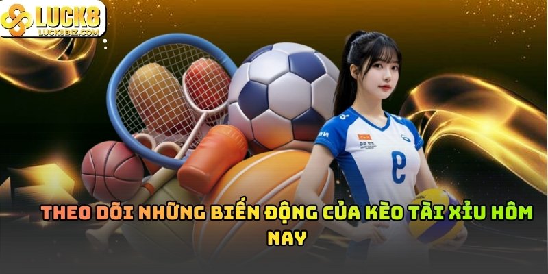 Tỷ lệ kèo tài xỉu biến đổi vào thời điểm bắt đầu trận đấu