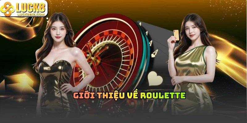 Roulette được chơi nhiều nhất năm 2025