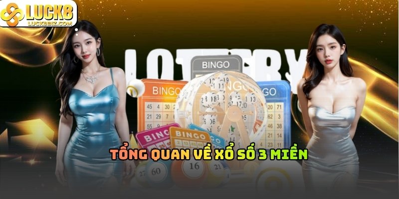 Giới thiệu thông tin chính thức về loại hình  xổ số 3 miền